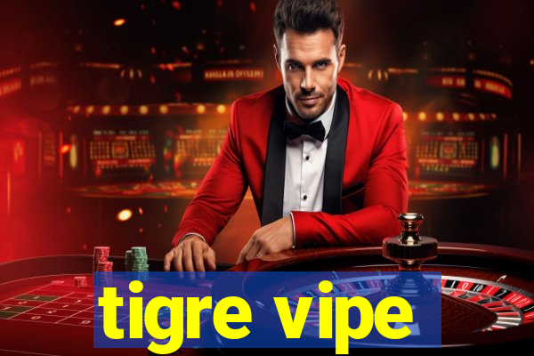 tigre vipe